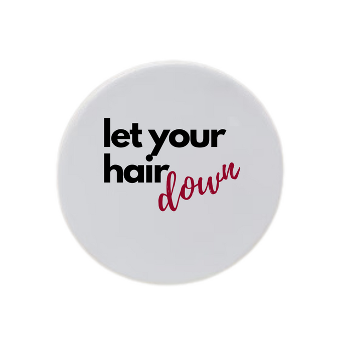 Let Your Hair Down Disc
