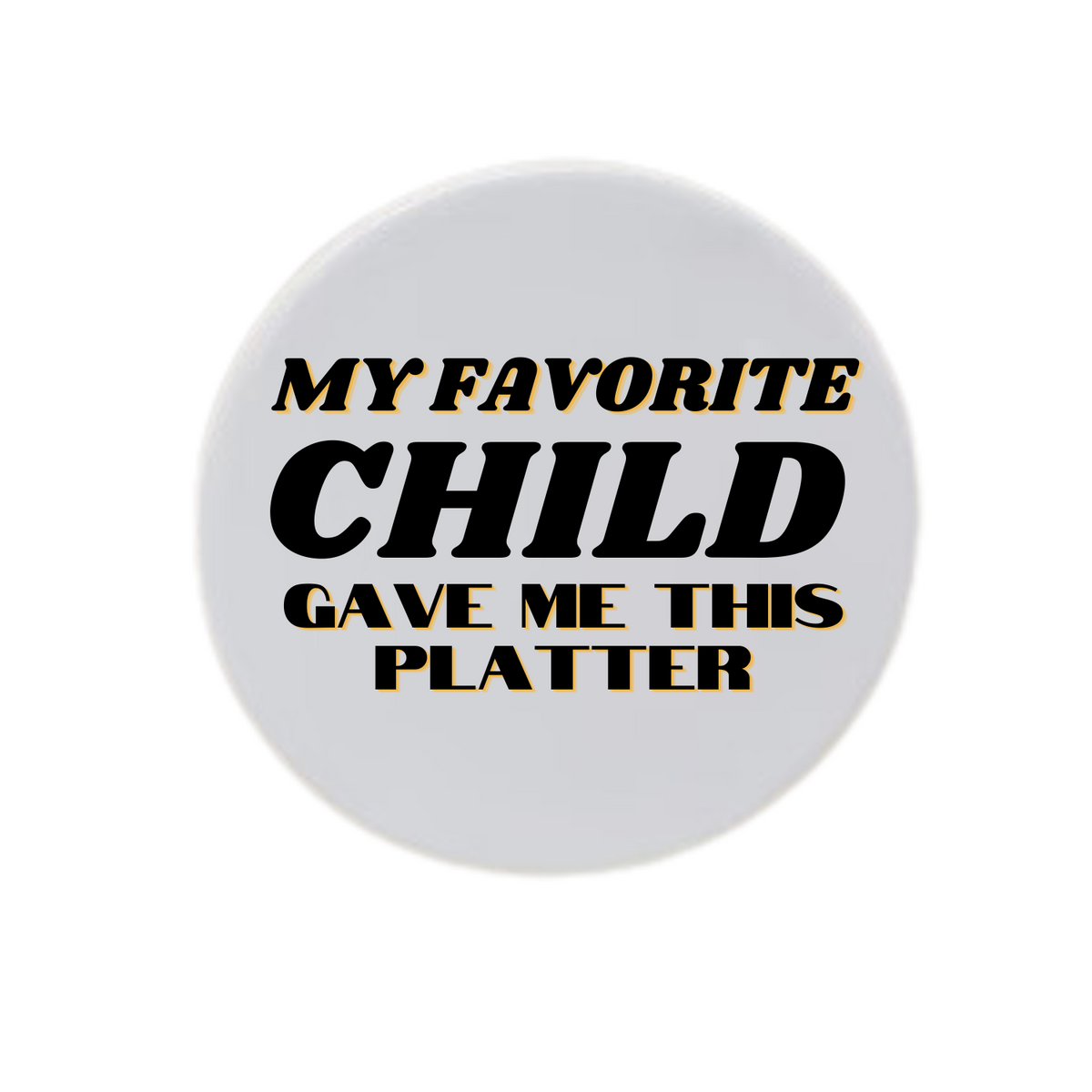 My Favorite Child Gave Me This Disc